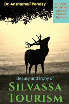 Paperback Beauty and Irony of Silvassa Tourism Book