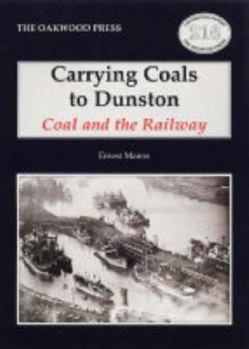 Paperback Carrying coals to Dunston: Coal and the railway (Locomotion papers) Book