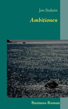 Paperback Ambitionen: Business-Roman [German] Book