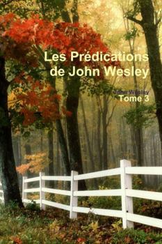Paperback Les Prédications de John Wesley - Tome 3 [French] Book