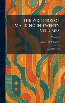 The Writings of Mankind in Twenty Volumes: Italy, 4117-4640
