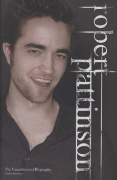 Hardcover Robert Pattinson: The Unauthorized Biography Book