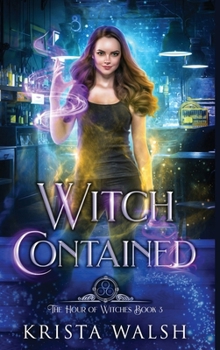 Witch Contained (The Hour of Witches)