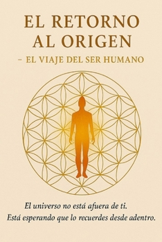 El Retorno al Origen: El viaje del Alma