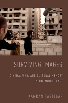 Paperback Surviving Images: Cinema, War, and Cultural Memory in the Middle East Book