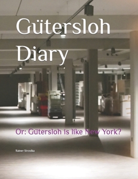 Paperback Gütersloh Diary: Or: Gütersloh is like New York? Book