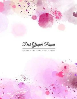 Dot Graph Paper: Isometric Dotted Graphing Notebook for Mathematics Graphing Equations or Sketchbook Drawing & Writing Artwork (Teacher & Student Diary)