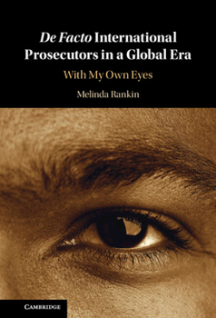 Hardcover De Facto International Prosecutors in a Global Era Book