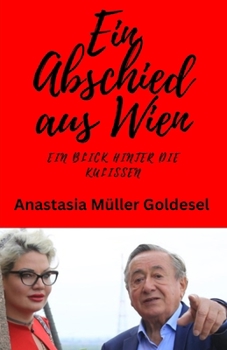 Paperback Ein Abschied aus Wien: Ein Blick hinter die Kulissen [German] Book