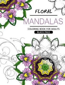 Paperback Floral Mandalas Coloring Book For Adults: Botanical Gardens Coloring Book