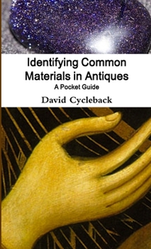 Paperback Identifying Common Materials in Antiques: A Pocket Guide Book