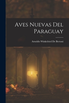 Paperback Aves Nuevas Del Paraguay [Spanish] Book