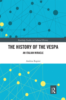 Paperback The History of the Vespa: An Italian Miracle Book