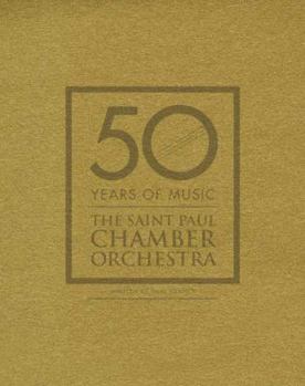 Hardcover 50 Years of Music: The Saint Paul Chamber Orchestra Book