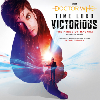 Doctor Who: Time Lord Victorious: The Minds of Magnox - Book #7 of the Doctor Who: The Complete Time Lord Victorious
