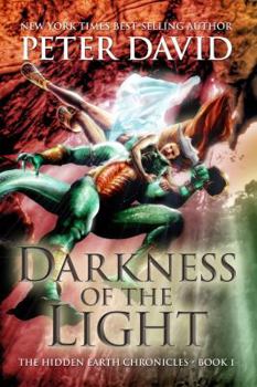 Darkness of the Light - Book #1 of the Hidden Earth Chronicles