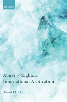 Hardcover Abuse of Rights in International Arbitration Book