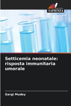 Paperback Setticemia neonatale: risposta immunitaria umorale [Italian] Book