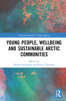 Hardcover Young People, Wellbeing and Sustainable Arctic Communities Book