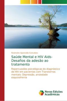 Paperback Saúde Mental e HIV Aids- Desafios da adesão ao tratamento [Portuguese] Book