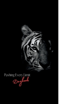 Pushing Every Limit: Daybook