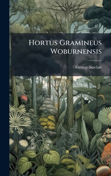 Hardcover Hortus Gramineus Woburnensis Book