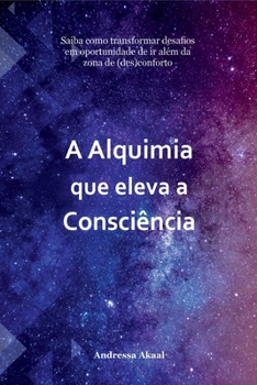Paperback A Alquimia Que Eleva A Consciência [Portuguese] Book