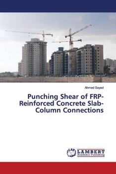 Paperback Punching Shear of FRP-Reinforced Concrete Slab-Column Connections Book