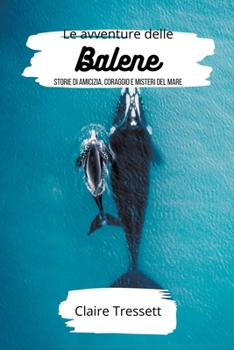 Paperback Le avventure delle balene [Italian] Book