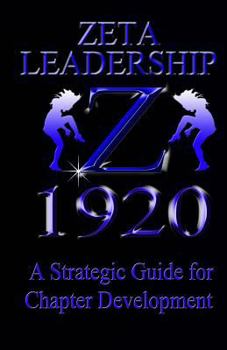 Paperback Zeta Leadership: A Strategic Guide to Chapter Development Book