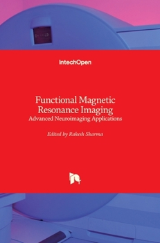 Hardcover Functional Magnetic Resonance Imaging: Advanced Neuroimaging Applications Book