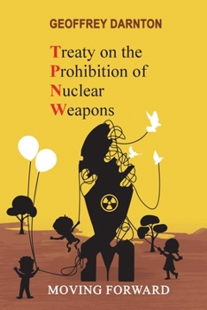 Paperback TPNW - Treaty on the Prohibition of Nuclear Weapons: Moving Forward Book