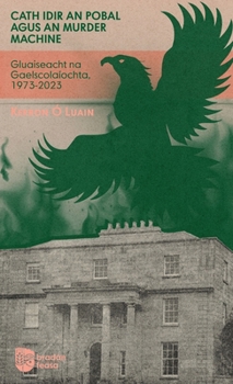 Cath idir an Pobal agus an Murder Machine (Irish Edition)