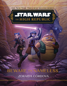 Hardcover Star Wars: The High Republic: Beware the Nameless Book