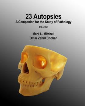 Paperback 23 Autopsies: A Companion for the Study of Pathology Book