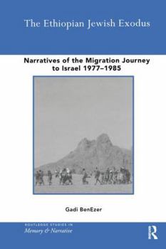 Paperback The Ethiopian Jewish Exodus: Narratives of the Journey Book