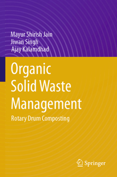 Paperback Organic Solid Waste Management: Rotary Drum Composting Book
