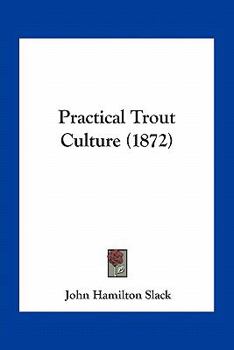 Practical Trout Culture...