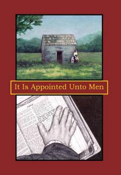 Hardcover It Is Appointed Unto Men Book