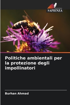 Paperback Politiche ambientali per la protezione degli impollinatori [Italian] Book