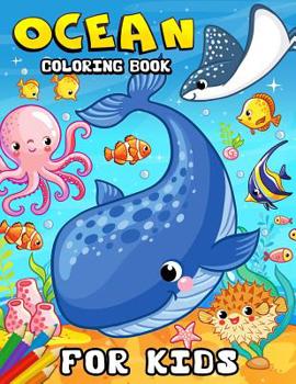 Paperback Ocean Coloring book for kids: Coloring Book for Girls Cute Doodle Animals Coloring Books Ages 2-4, 4-8, 9-12 (Shark, Dolphin and Fish) Book