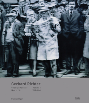 Hardcover Gerhard Richter: Catalogue Raisonné, Volume 1: Nos. 1-198, 1962-1968 Book