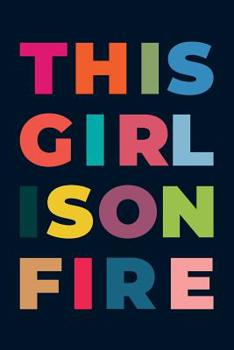 This Girl Is on Fire : Funny Dot Grid Journal, Bujo Notebook, 140 Pages 6 in X 9 In