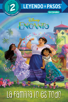 Paperback La Familia Lo Es Todo (Family Is Everything Spanish Edition) (Disney Encanto) [Spanish] Book