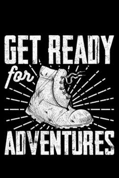 Paperback Get Ready For Adventures: Lined A5 Notebook for Hike Journal Book
