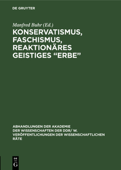 Hardcover Konservatismus, Faschismus, reaktionäres geistiges "Erbe" [German] Book