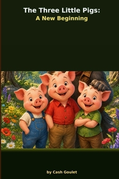 Paperback The Three Little Pigs: A New Beginning Book