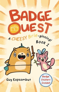 Hardcover Badge Quest: A Cheesy Brie-Ginning! Volume 1 Book