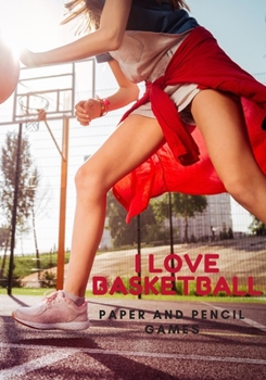 Paperback I Love Basketball!: Paper and Pencil Games Book