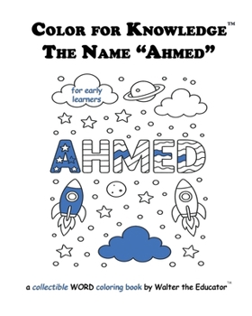 Color for Knowledge: The Name "Ahmed" (Walter the Educator's Color for Knowledge
